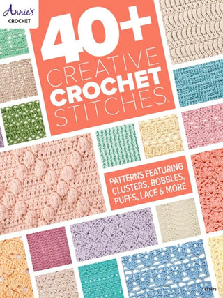 Cover image for 9781640256453 - 40+ Creative Crochet Stitches