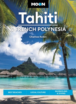 Cover image for 9781640496293 - Moon Tahiti & French Polynesia (First Edition)