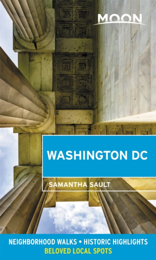 Cover image for 9781640499225 - Moon Washington DC (Second Edition)