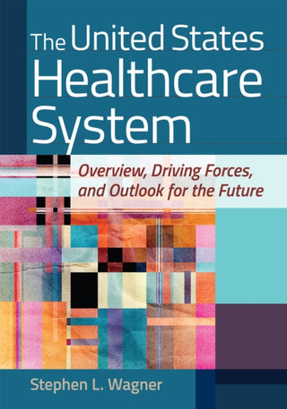 Cover image for 9781640551657 - The United States Healthcare System