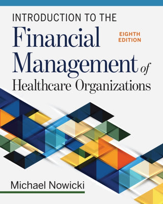 Cover image for 9781640552821 - Introduction to the Financial Management of Healthcare Organizations