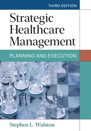 Supplemental image for 9781640553651 - Strategic Healthcare Management