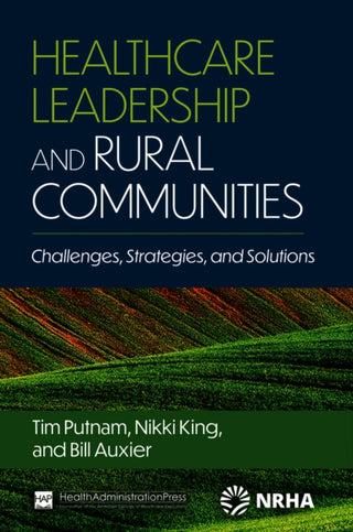 Cover image for 9781640553750 - Healthcare Leadership and Rural Communities