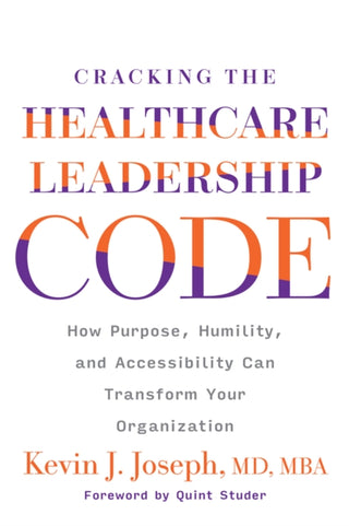 Cover image for 9781640553910 - Cracking the Healthcare Leadership Code