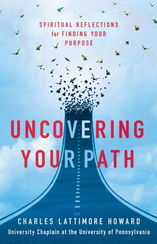 Cover image for 9781640658011 - Uncovering Your Path