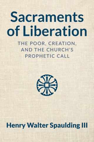 Cover image for 9781640658943 - Sacraments of Liberation