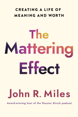 Cover image for 9781640659810 - The Mattering Effect