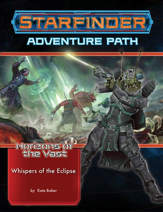 Cover image for 9781640783676 - Starfinder Adventure Path: Whispers of the Eclipse (Horizons of the Vast 3 of 6)