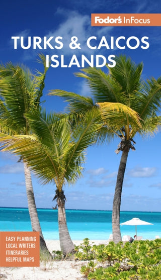 Cover image for 9781640975606 - Fodor's InFocus Turks & Caicos Islands