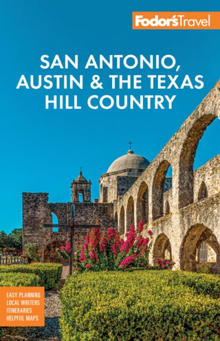 Cover image for 9781640977808 - Fodor's San Antonio, Austin & the Texas Hill Country