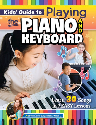 Cover image for 9781641243360 - Kids’ Guide to Playing the Piano and Keyboard