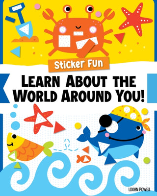 Cover image for 9781641244114 - Sticker Fun: Learn About the World Around You!