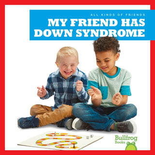 Cover image for 9781641287265 - My Friend Has Down Syndrome