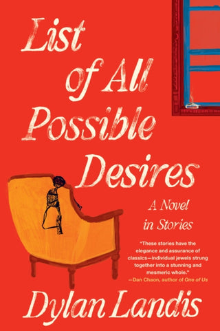 Cover image for 9781641297325 - List of All Possible Desires: A Novel in Stories