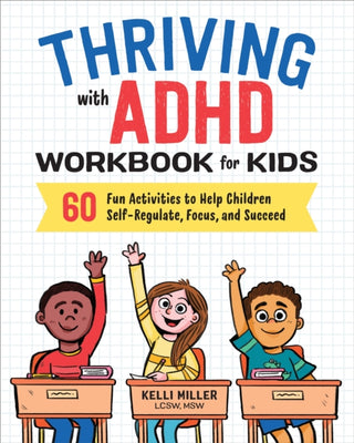 Cover image for 9781641520416 - Thriving with ADHD Workbook for Kids