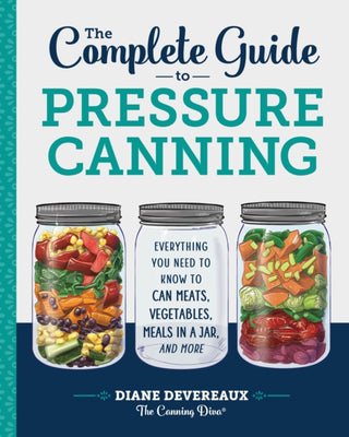 Cover image for 9781641520904 - The Complete Guide to Pressure Canning