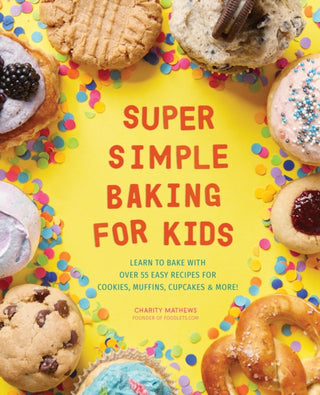 Cover image for 9781641523196 - Super Simple Baking for Kids