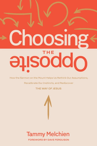 Cover image for 9781641589345 - Choosing the Opposite