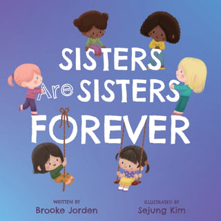 Cover image for 9781641708678 - Sisters Are Sisters Forever