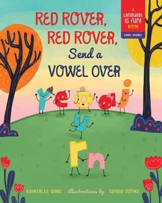 Cover image for 9781641709569 - Red Rover, Red Rover, Send a Vowel Over