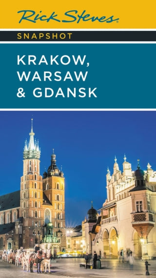 Cover image for 9781641715652 - Rick Steves Snapshot Krakow, Warsaw & Gdansk (Seventh Edition)