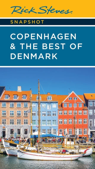 Cover image for 9781641716291 - Rick Steves Snapshot Copenhagen & the Best of Denmark (Sixth Edition)