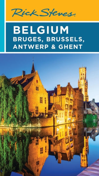 Cover image for 9781641716338 - Rick Steves Belgium: Bruges, Brussels, Antwerp & Ghent (Fifth Edition)