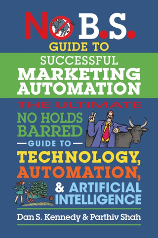 Cover image for 9781642011708 - No B.S. Guide to Successful Marketing Automation