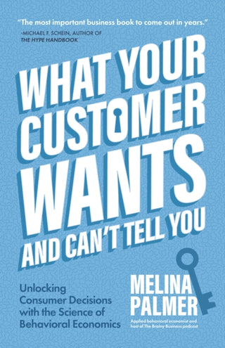 Cover image for 9781642505627 - What Your Customer Wants and Can't Tell You