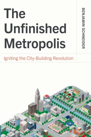 Cover image for 9781642833539 - The Unfinished Metropolis