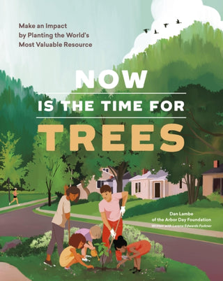 Cover image for 9781643261065 - Now Is the Time for Trees