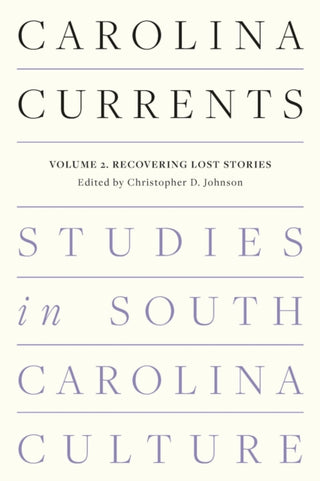 Cover image for 9781643365725 - Carolina Currents, Studies in South Carolina Culture