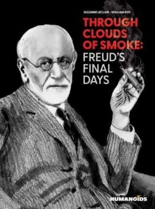 Cover image for 9781643376011 - Through Clouds of Smoke: Freud's Final Days