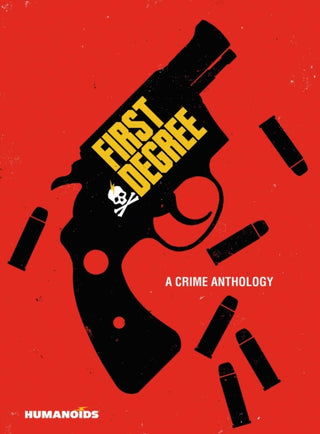 Cover image for 9781643377407 - First Degree: A Crime Anthology