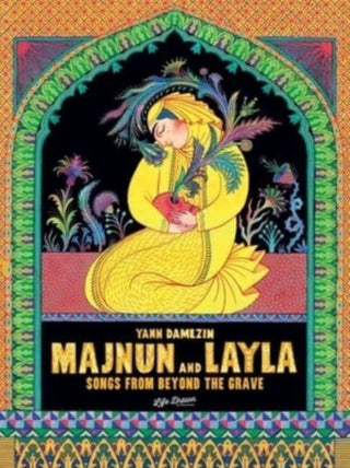 Supplemental image for 9781643379487 - Majnun and Layla: Songs from Beyond the Grave