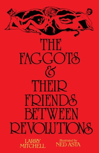 Cover image for 9781643620060 - The Faggots and Their Friends Between Revolutions