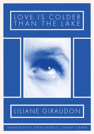 Cover image for 9781643621975 - Love Is Colder Than the Lake