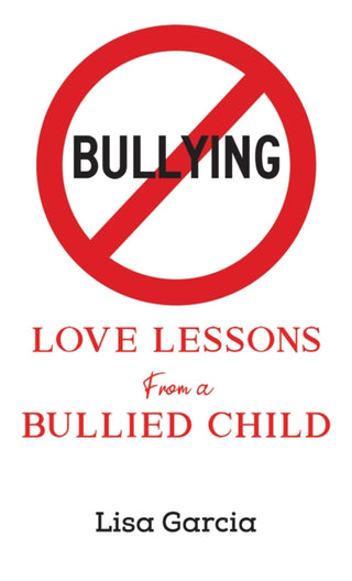 Cover image for 9781643780115 - Love Lessons from a Bullied Child