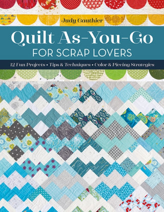 Cover image for 9781644032732 - Quilt As-You-Go for Scrap Lovers