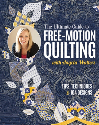 Cover image for 9781644035238 - The Ultimate Guide to Free-Motion Quilting with Angela Walters