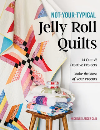 Cover image for 9781644035542 - Not-Your-Typical Jelly Roll Quilts