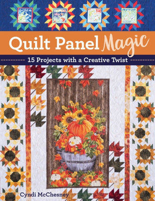 Cover image for 9781644036402 - Quilt Panel Magic