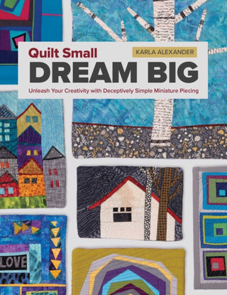 Cover image for 9781644036747 - Quilt Small, Dream Big