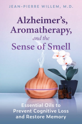 Cover image for 9781644114438 - Alzheimer's, Aromatherapy, and the Sense of Smell