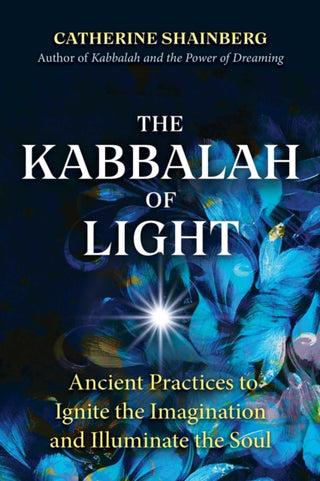 Cover image for 9781644114742 - The Kabbalah of Light