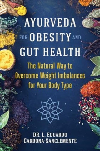 Cover image for 9781644114889 - Ayurveda for Obesity and Gut Health