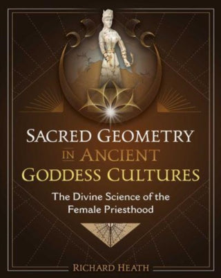 Cover image for 9781644116555 - Sacred Geometry in Ancient Goddess Cultures
