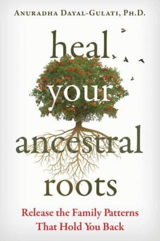 Cover image for 9781644117743 - Heal Your Ancestral Roots