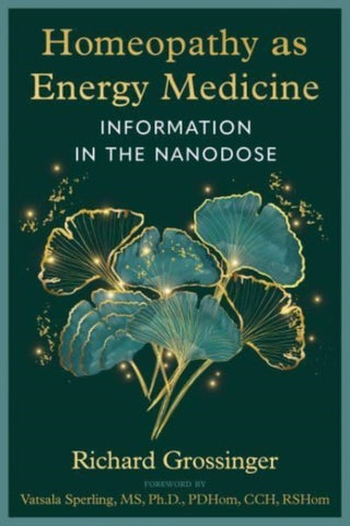 Cover image for 9781644119662 - Homeopathy as Energy Medicine