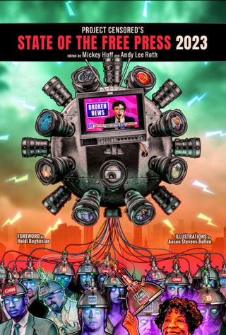 Cover image for 9781644212370 - Project Censored's State Of The Free Press 2023